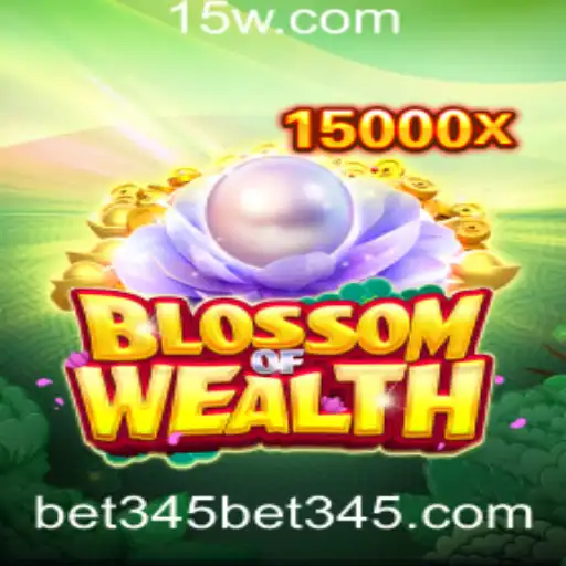 BlossomofWealth: Descubra o Mundo do Jogo de Apostas Bet 345
