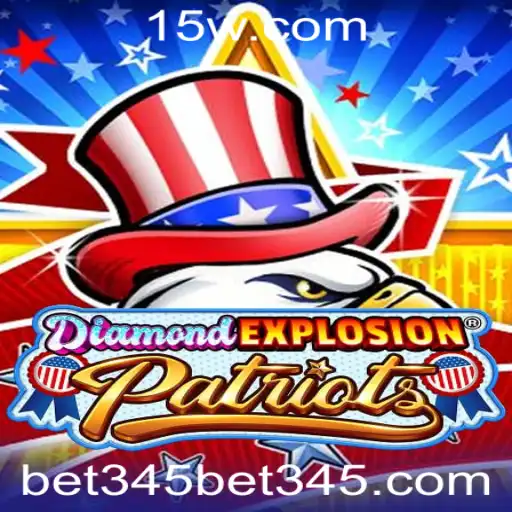 bet 345 | Descubra a Emoção de DiamondExplosionPatriots