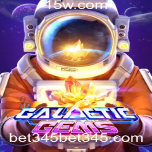bet 345 | Explorando o Fascinante Mundo do Jogo GalacticGems com Bet 345